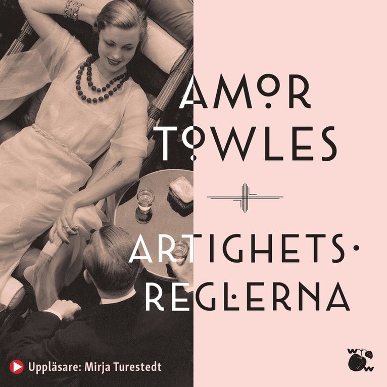 Amor Towles - Artighetsreglerna, Ljudbok