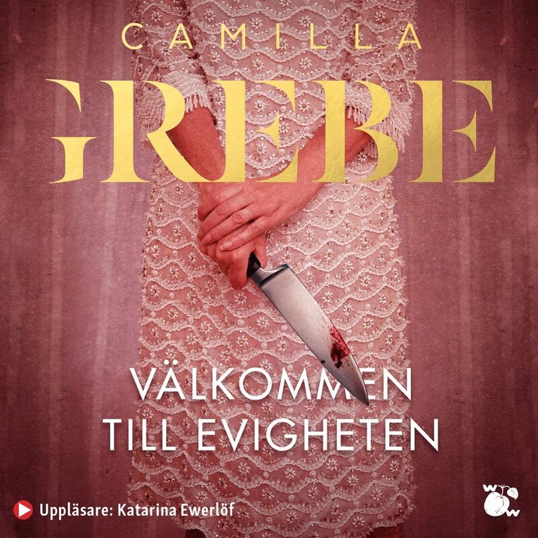 Camilla Grebe - Välkommen till Evigheten, Ljudbok