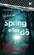Spring eller dö