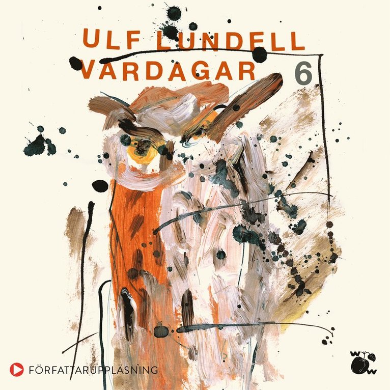Ulf Lundell - Vardagar 6, Ljudbok