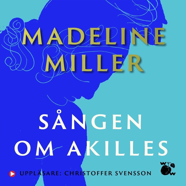 Madeline Miller - Sången om Akilles, Ljudbok