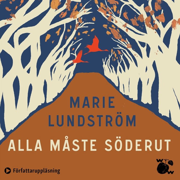 Marie Lundström - Alla måste söderut, Ljudbok