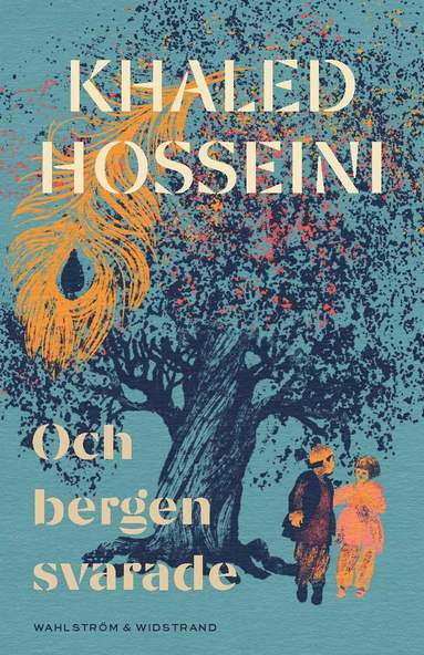 Khaled Hosseini Och bergen svarade