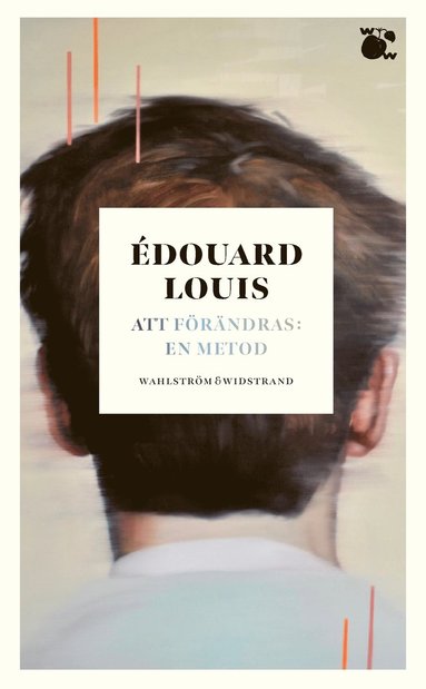 Édouard Louis Att förändras: en metod