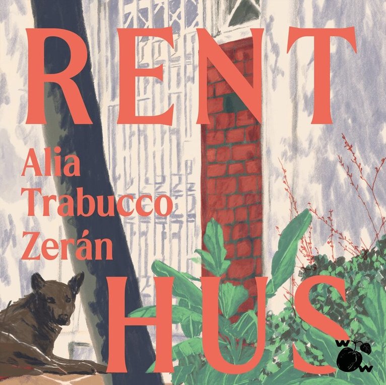 Alia Trabucco Zerán - Rent hus, Ljudbok