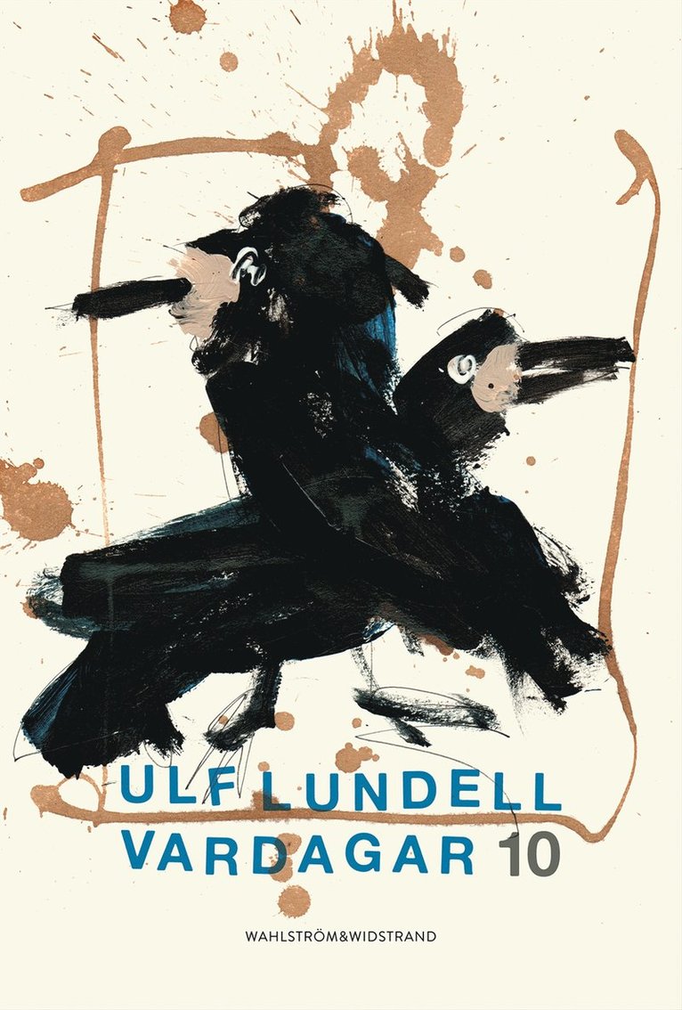 Ulf Lundell - Vardagar 10, E-bok