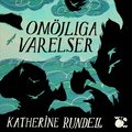 Omjliga varelser