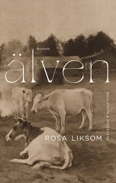 Rosa Liksom - Älven, Pocket
