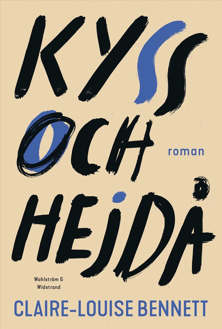 Claire-Louise Bennett - Kyss och hejdå, E-bok