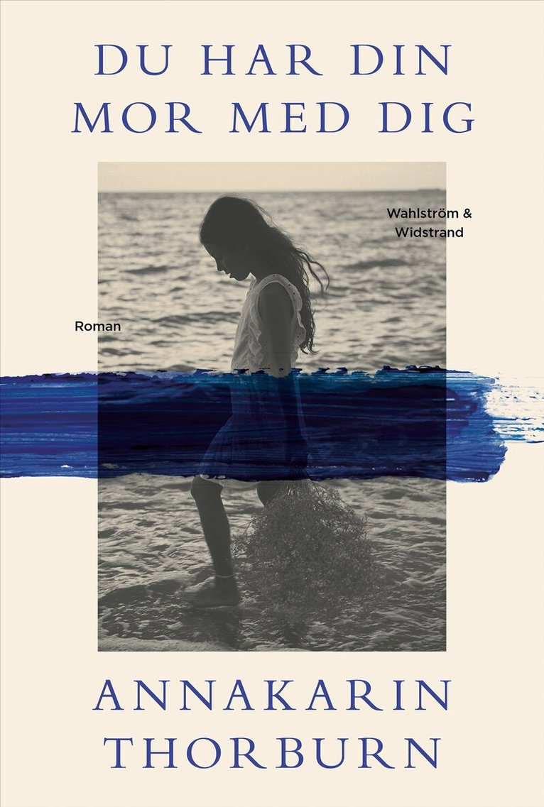 Annakarin Thorburn - Du har din mor med dig, E-bok