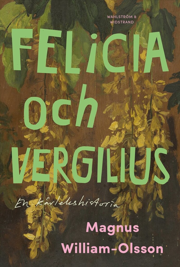 Magnus William-Olsson - Felicia och Vergilius - en kärlekshistoria, E-bok