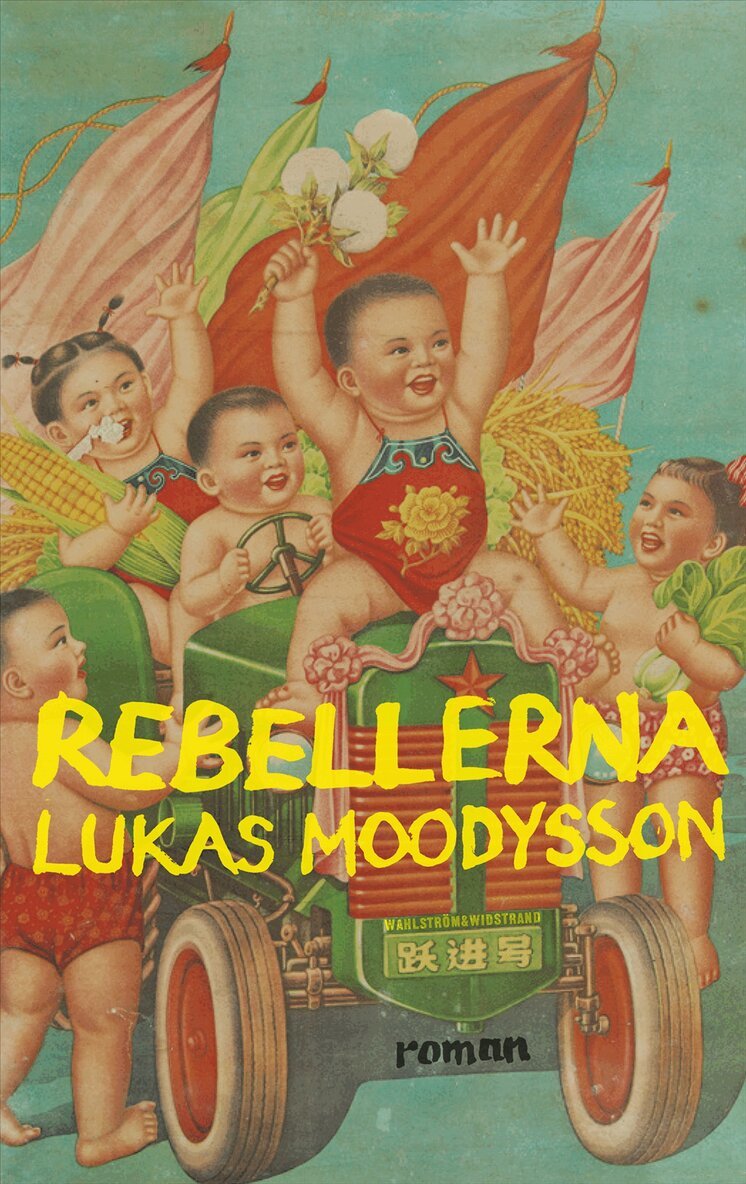 Lukas Moodysson - Rebellerna, E-bok
