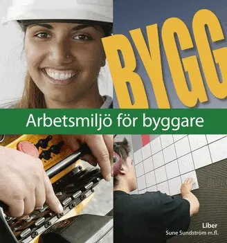 Sune Sundström, Arne Englund, Gunnar Sandberg - Bygg Arbetsmiljö för byggare, Häftad