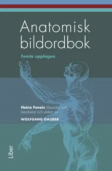 Wolfgang Dauber, Heinz Feneis - Anatomisk bildordbok, Häftad. Tillgänglighet: Lägg till