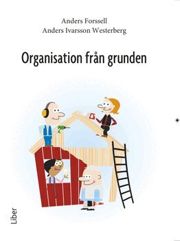Anders Forssell, Anders Ivarsson Westerberg - Organisation från grunden, Häftad