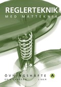 Reglerteknik �vningsh�fte A
