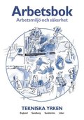 Arbetsmiljö och säkerhet Arbetsbok Tekniska yrken
