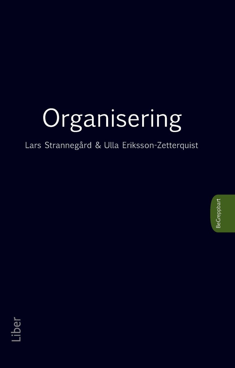 Lars Strannegård, Ulla Eriksson-Zetterquist - Organisering, Häftad