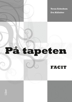 Torun Eckerbom, Eva Källsäter - På tapeten Facit, Häftad