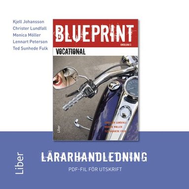 Christer Lundfall, Ralf Nyström, Jeanette Clayton, Nadine Röhlk Cotting, Christina McKay, Micke Brodin, Christopher Webster, Monica Möller, Ted Sunhede Fulk, Tim Hume, Anders Lidén, Kjell Nilsson - Blueprint Vocational Lärarhandledning, Övrigt