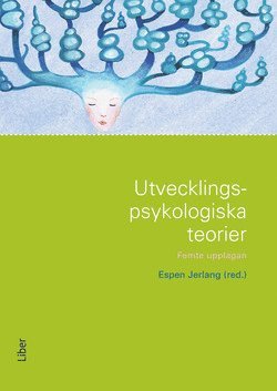 Sonja Egeberg, John Halse, Ann Joy Jonassen, Suzanne Ringsted, Birte Wendel-Brandt - Utvecklingspsykologiska teorier, Häftad