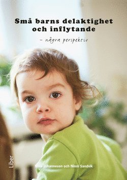 Nina Johannesen, Ninni Sandvik - Små barns delaktighet och inflytande - några perspektiv, Häftad