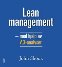 Lean management - med hjlp av A3-analyser