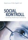 Social kontroll : övervakning, disciplinering och självregerling