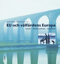 EU och välfärdens Europa : familj, arbetsmarknad, migration