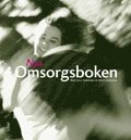 Lena Söderman, Sivert Antonson - Nya omsorgsboken : en bok om människor med begåvningsmässiga funktionshinder, Häftad