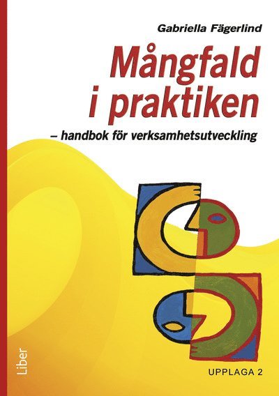 Gabriella Fägerlind - Mångfald i praktiken : handbok för verksamhetsutveckling, Häftad