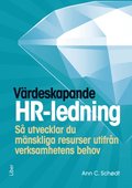 Värdeskapande HR-ledning : så utvecklar du mänskliga resurser utifrån verksamhetens behov