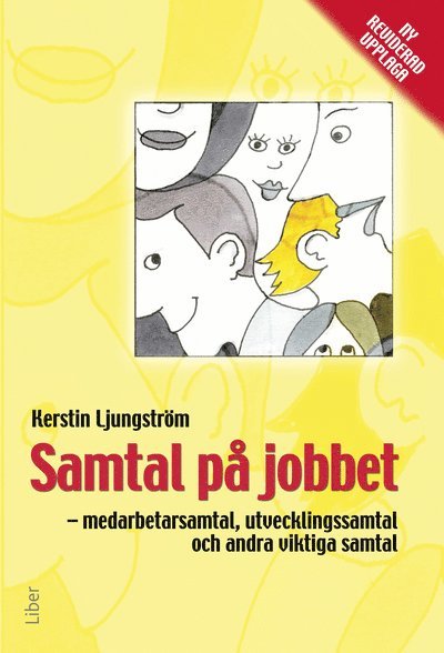 Kerstin Ljungström - Samtal på jobbet : medarbetarsamtal, utvecklingssamtal och andra viktiga samtal, Inbunden