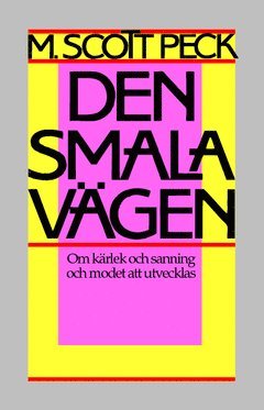 M. Scott Peck - Den smala vägen : om kärlek och sanning och modet att utvecklas, Häftad