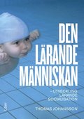 Den lrande mnniskan : utveckling lrande socialisation