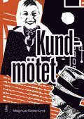 Magnus Söderlund - Kundmötet, Inbunden