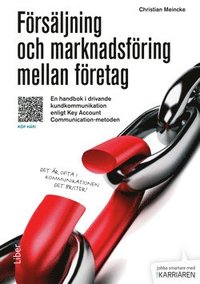 e-Bok Försäljning och marknadsföring mellan företag  en handbok i drivande kundkommunikation enligt Key Account Communication metoden