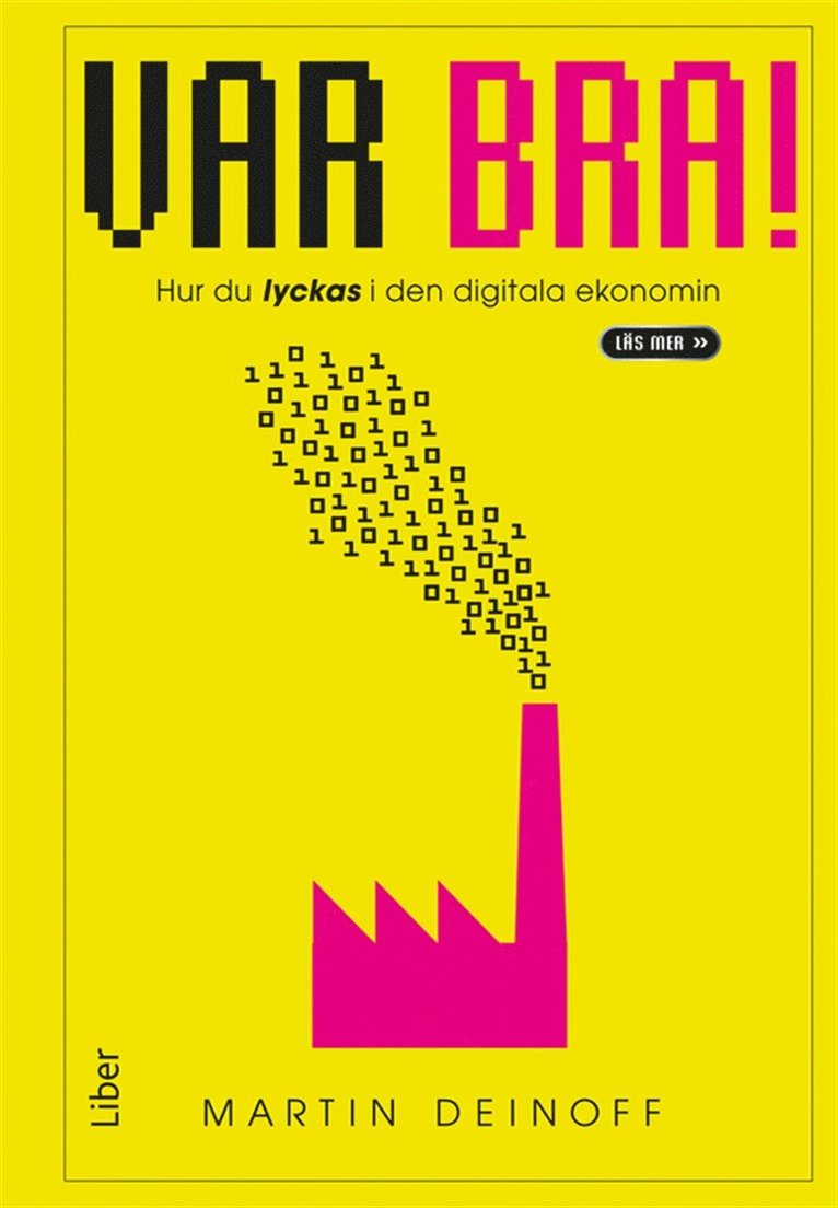 Martin Deinoff - Var bra! : Hur du lyckas i den digitala ekonomin, E-bok. Tillgänglighet: Lägg i varukorg