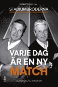 e-Bok Varje dag är en ny match  berättelsen om Stadiumbröderna