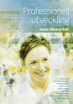 Sven-Olof Andersson, Karin Björkegren, Mats Foldevi, Stefan Lindgren, Stig Rödjer, Margareta Troein Töllborn, Mats Wahlqvist, Astrid Seeberger - Professionell utveckling : inom läkaryrket, Häftad