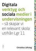 Christina Löfving - Digitala verktyg och sociala medier i undervisningen:, Häftad