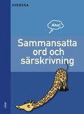 Aha Svenska-Sammansatta ord och srskrivningar