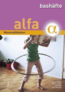 Lennart Undvall, Christina Melin, Jenny Ollén, Stina Åkerblom - Matematikboken Alfa Bashäfte, Häftad