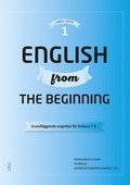 English from the Beginning 1 - Grundläggande engelska för årskurs 7-9