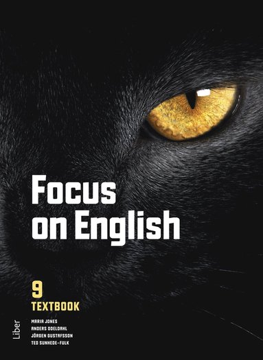 Maria Jones, Anders Odeldahl, Jörgen Gustafsson, Ted Sunhede-Fulk Focus on English 9 Textbook