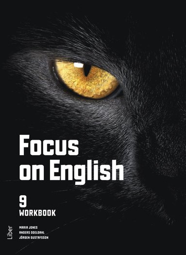 Maria Jones, Anders Odeldahl, Jörgen Gustafsson, Maria Jones, Anders Odeldahl Focus on English 9 Workbook