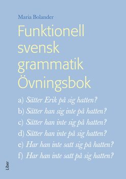 Maria Bolander Funktionell svensk grammatik Övningsbok