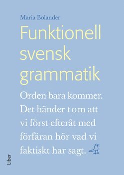 Maria Bolander Funktionell svensk grammatik