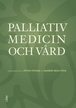 Peter Strang, Barbro Beck-Friis Palliativ medicin och vård