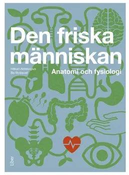 Den friska människan : anatomi och fysiologi
